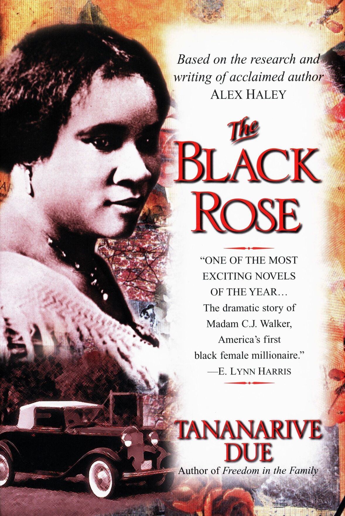 “The Black Rose: The Dramatic Story of Madam C.J. Walker, America’s First Black Female Millionaire” by Tananarive Due (One World/Ballantine 2000)